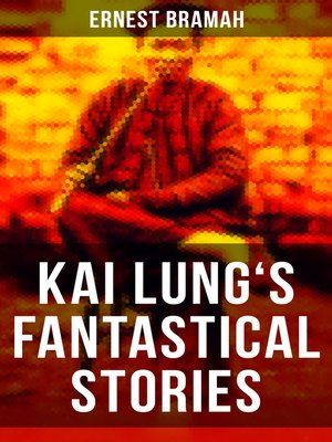 cover image of KAI LUNG'S FANTASTICAL STORIES
